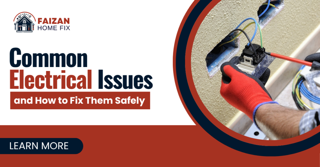 Common Electrical Issues and How to Fix Them Safely