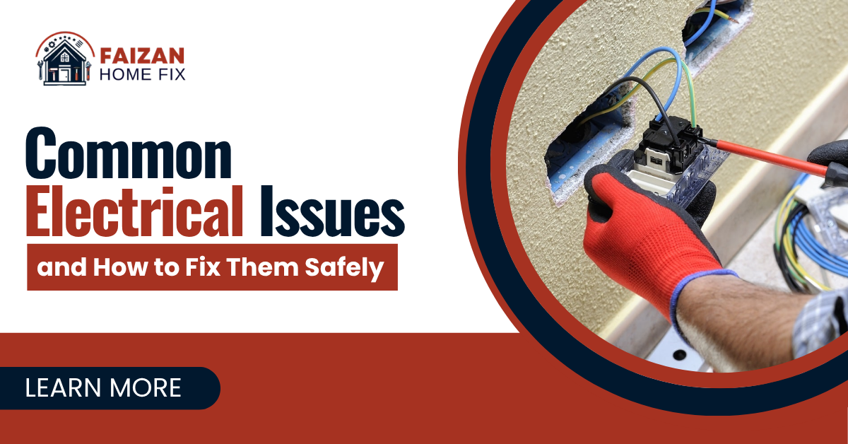 Common Electrical Issues and How to Fix Them Safely